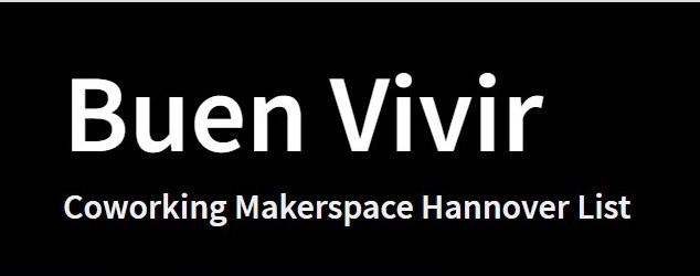Buen Vivir- Coworking Makerspace Hannover List