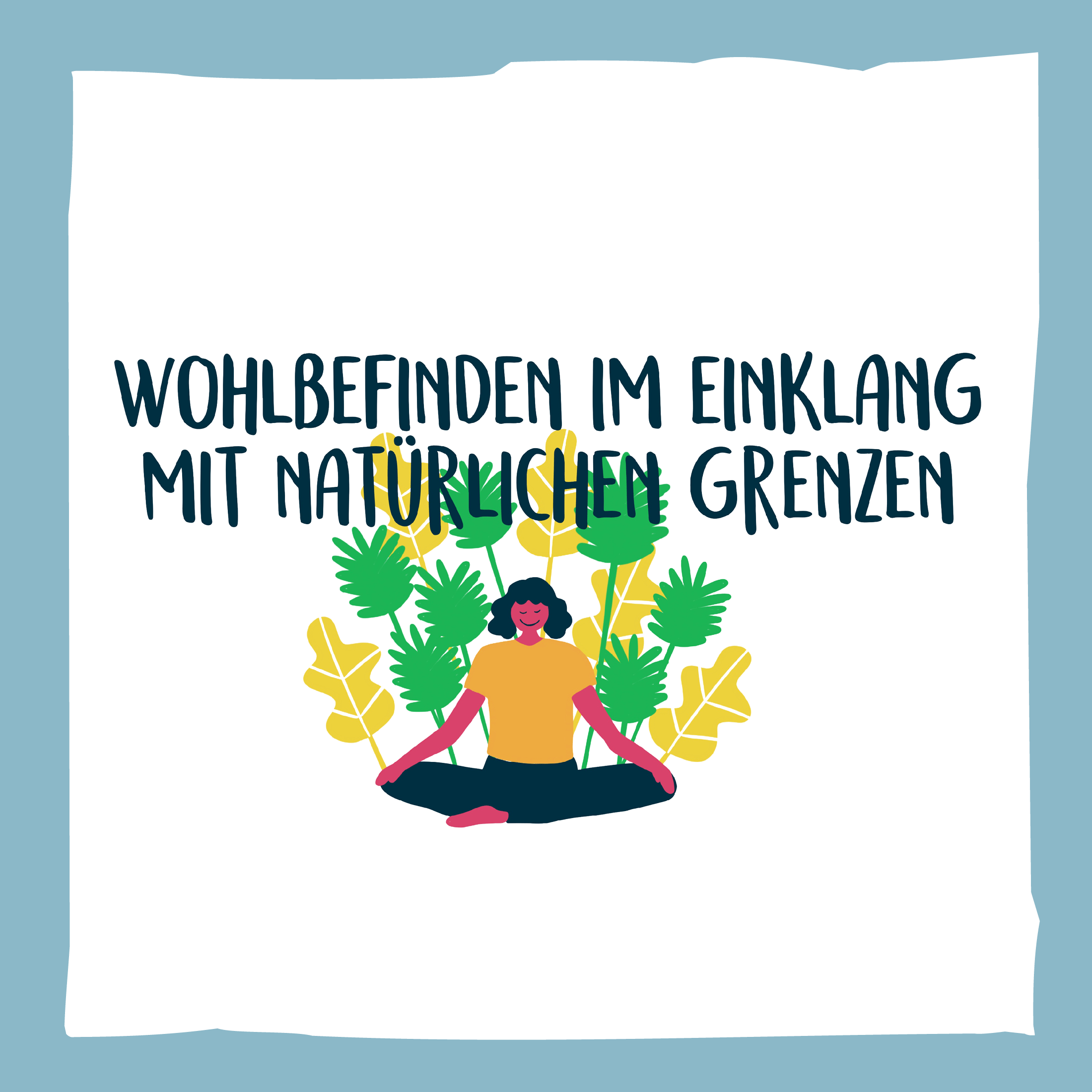 Wohlbefinden im Einklang mit natürlichen Grenzen